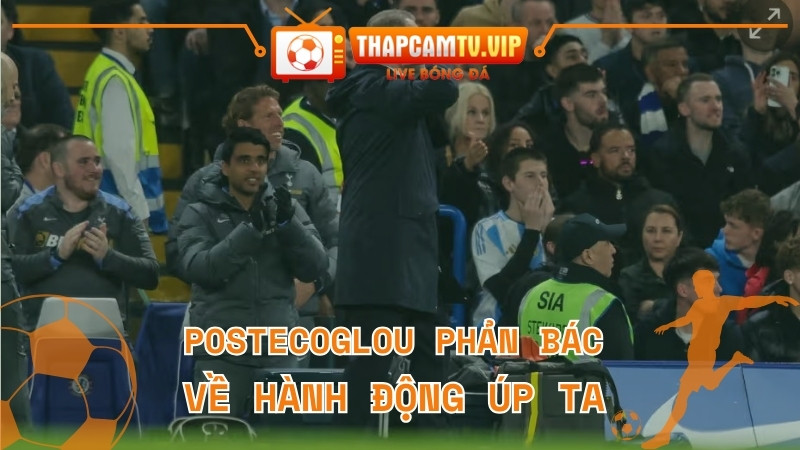 “Tôi chỉ muốn nghe họ reo hò”: Postecoglou phản bác về hành động “úp tai” gây tranh cãi